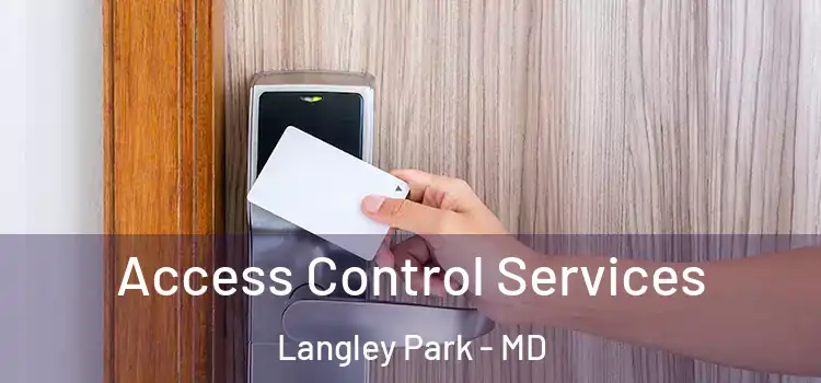  Access Control Services Langley Park - MD