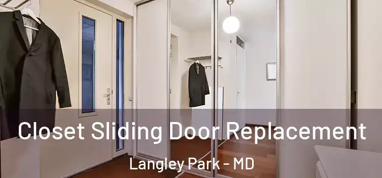  Closet Sliding Door Replacement Langley Park - MD