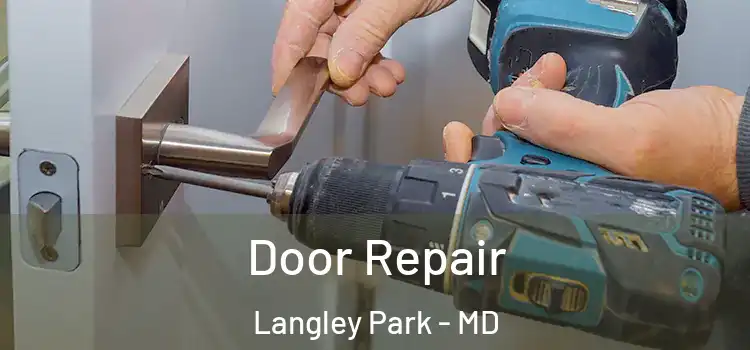 Door Repair Langley Park - MD