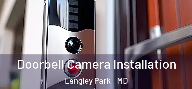  Doorbell Camera Installation Langley Park - MD