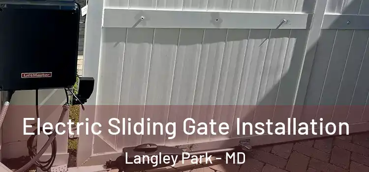  Electric Sliding Gate Installation Langley Park - MD