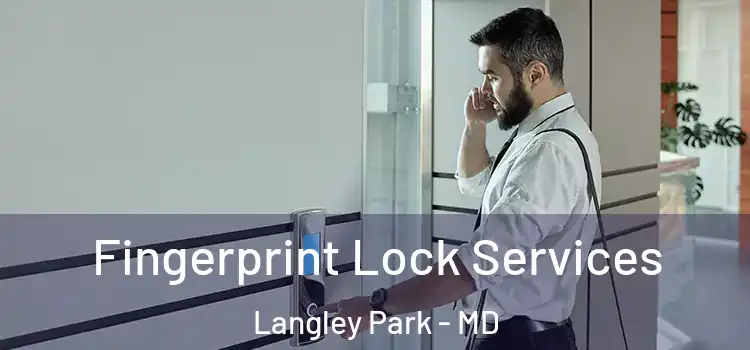  Fingerprint Lock Services Langley Park - MD