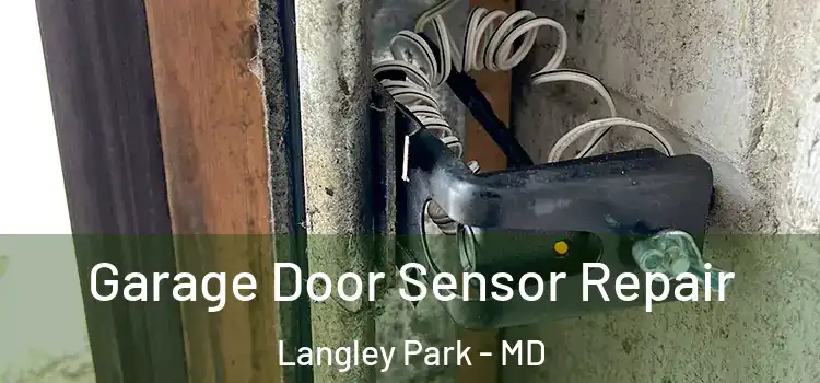  Garage Door Sensor Repair Langley Park - MD