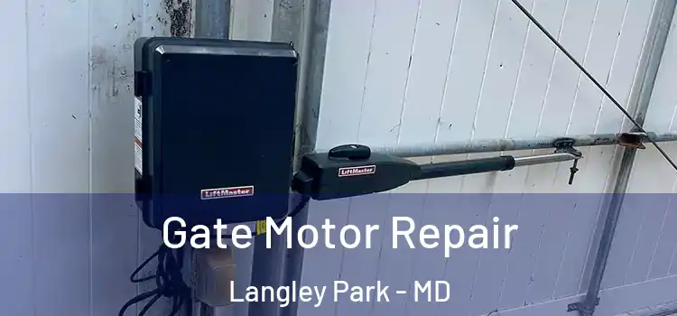  Gate Motor Repair Langley Park - MD