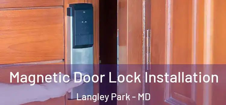  Magnetic Door Lock Installation Langley Park - MD