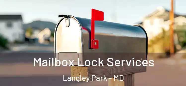  Mailbox Lock Services Langley Park - MD