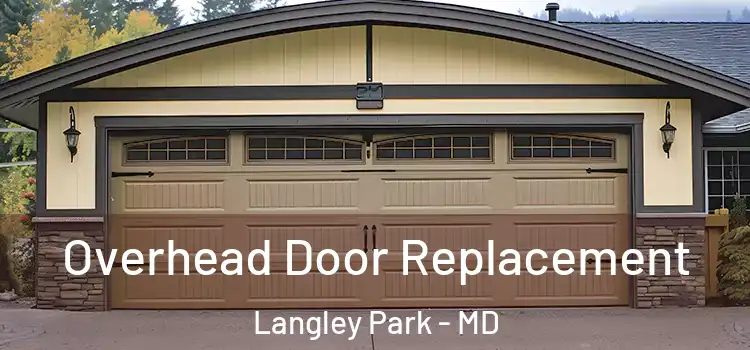  Overhead Door Replacement Langley Park - MD