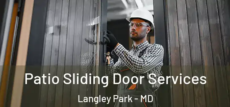 Patio Sliding Door Services Langley Park - MD