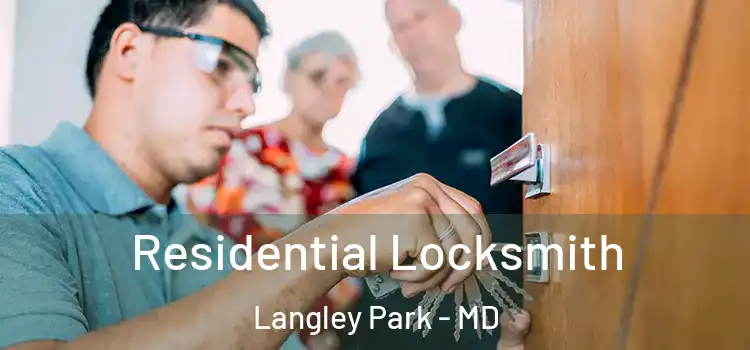  Residential Locksmith Langley Park - MD