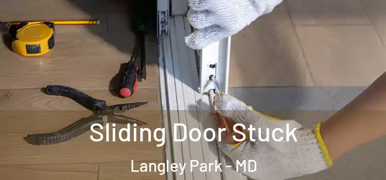  Sliding Door Stuck Langley Park - MD