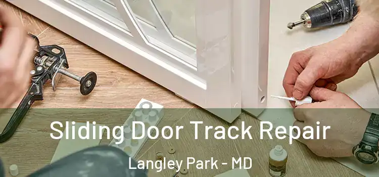  Sliding Door Track Repair Langley Park - MD